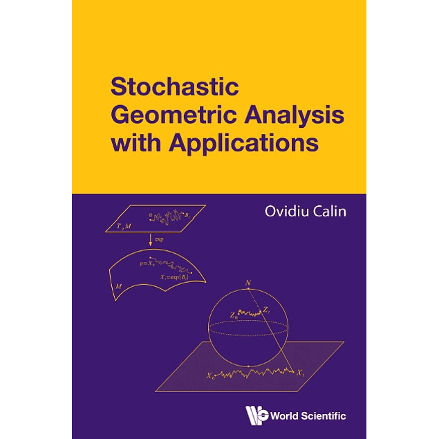 Stochastic Geometric Analysis with Applications
