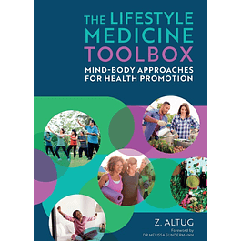 The Lifestyle Medicine Toolbox: Mind-Body Approaches for Health Promotion