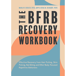 The BFRB Recovery Workbook