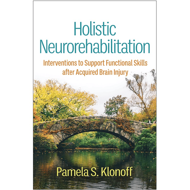 Holistic Neurorehabilitation: Interventions to Support Functional Skills after Acquired Brain Injury