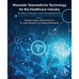 Wearable Telemedicine Technology for the Healthcare Industry: Product Design and Development 