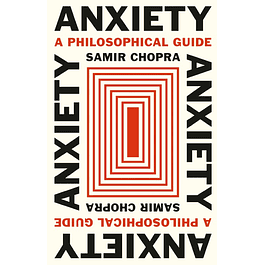 Anxiety: A Philosophical Guide