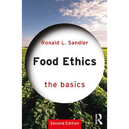 Food Ethics: The Basics 2nd Edition