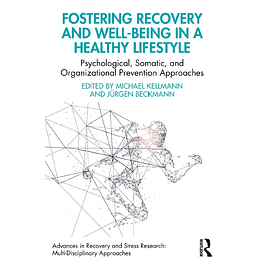 Fostering Recovery and Well-being in a Healthy Lifestyle (Advances in Recovery and Stress Research)