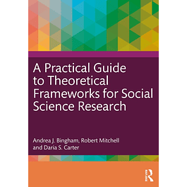 A Practical Guide to Theoretical Frameworks for Social Science Research