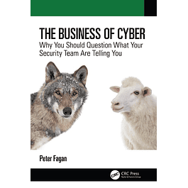 The Business of Cyber: Why You Should Question What Your Security Team Are Telling You