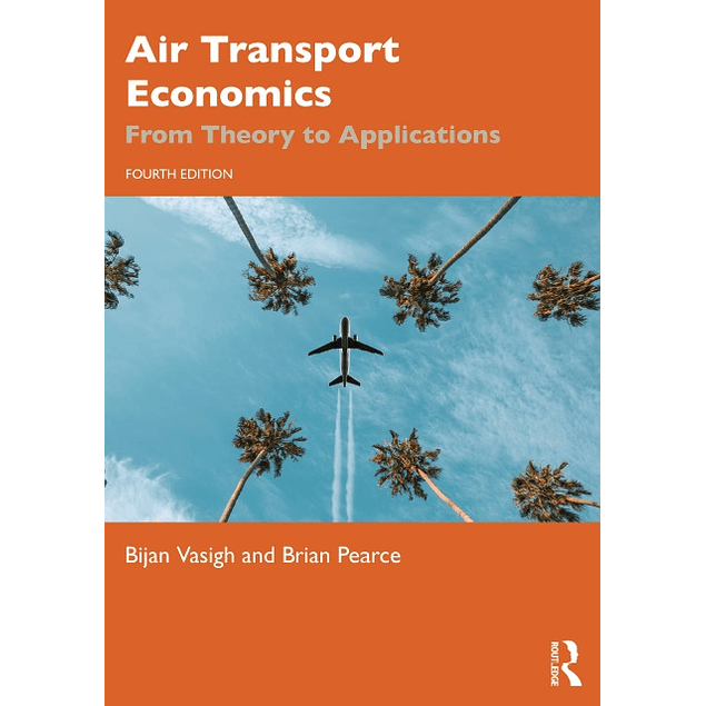 Air Transport Economics: From Theory to Applications 4th Edition