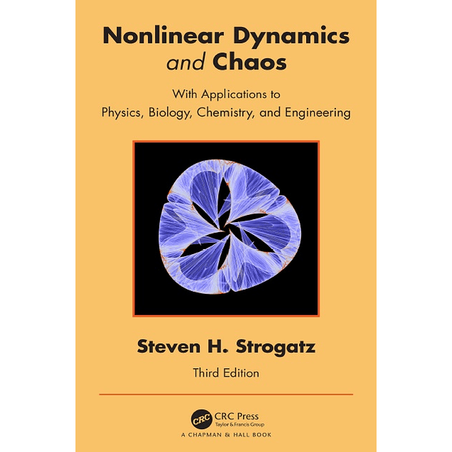 Nonlinear Dynamics and Chaos: With Applications to Physics, Biology, Chemistry, and Engineering 3rd Edition