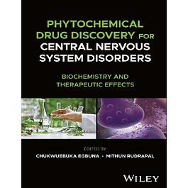 Phytochemical Drug Discovery for Central Nervous System Disorders: Biochemistry and Therapeutic Effects