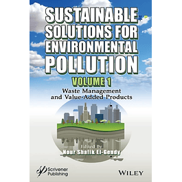 Sustainable Solutions for Environmental Pollution, Volume 1: Waste Management and Value-Added Products