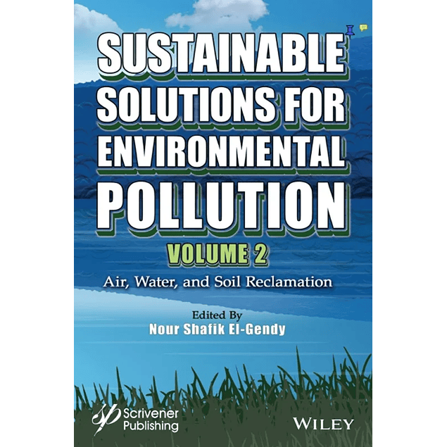 Sustainable Solutions for Environmental Pollution, Volume 2: Air, Water, and Soil Reclamation