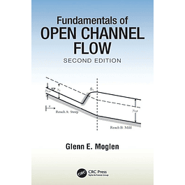 Fundamentals of Open Channel Flow 2nd Edition