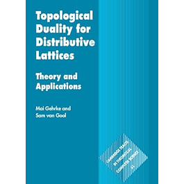 Topological Duality for Distributive Lattices: Theory and Applications