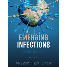 Emerging Infections: Three Epidemiological Transitions from Prehistory to the Present 2nd Edition