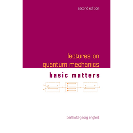 Lectures on Quantum Mechanics: Volume 1: Basic Matters 2nd Edition