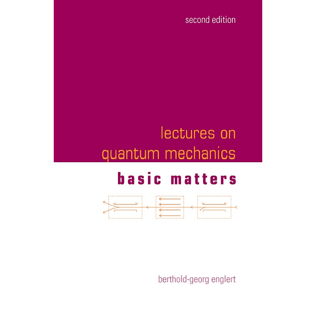 Lectures on Quantum Mechanics: Volume 1: Basic Matters 2nd Edition