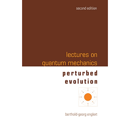Lectures on Quantum Mechanics: Volume 3: Perturbed Evolution 2nd Edition