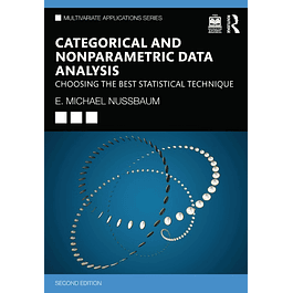 Categorical and Nonparametric Data Analysis: Choosing the Best Statistical Technique (Multivariate Applications Series) 2nd Edition