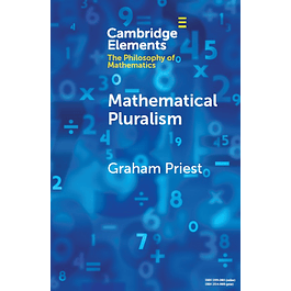 Mathematical Pluralism (Elements in the Philosophy of Mathematics)