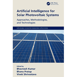 Artificial Intelligence for Solar Photovoltaic Systems: Approaches, Methodologies, and Technologie
