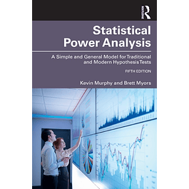 Statistical Power Analysis: A Simple and General Model for Traditional and Modern Hypothesis Tests, Fifth Edition 5th Edition