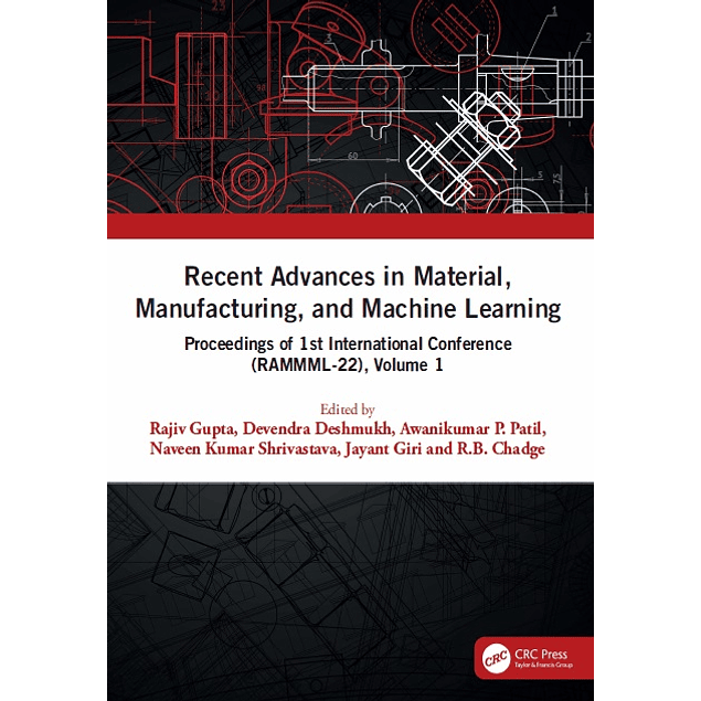Recent Advances in Material, Manufacturing, and Machine Learning: Proceedings of 1st International Conference (RAMMML-22), Volume 1