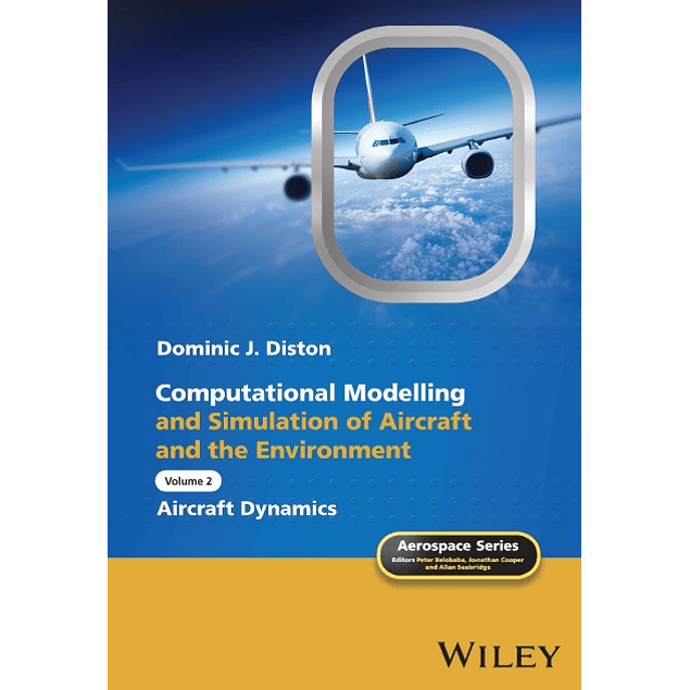 Computational Modelling and Simulation of Aircraft and the Environment, Volume 2: Aircraft Dynamics (Aerospace)