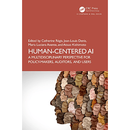Human-Centered AI: A Multidisciplinary Perspective for Policy-Makers, Auditors, and Users