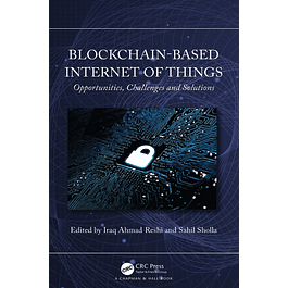 Blockchain-based Internet of Things: Opportunities, Challenges and Solutions