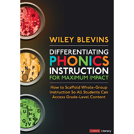 Differentiating Phonics Instruction for Maximum Impact: How to Scaffold Whole-Group Instruction So All Students Can Access Grade-Level Content