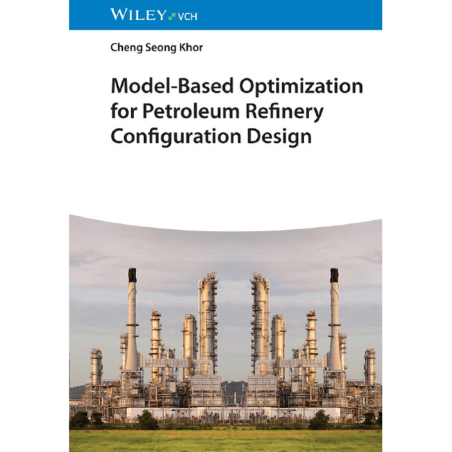 Model-Based Optimization for Petroleum Refinery Configuration Design