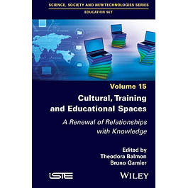 Cultural, Training and Educational Spaces: A Renewal of Relationships with Knowledge