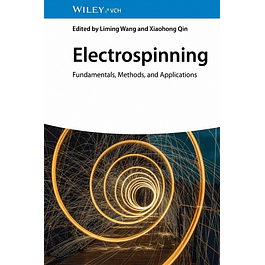 Electrospinning: Fundamentals, Methods, and Applications