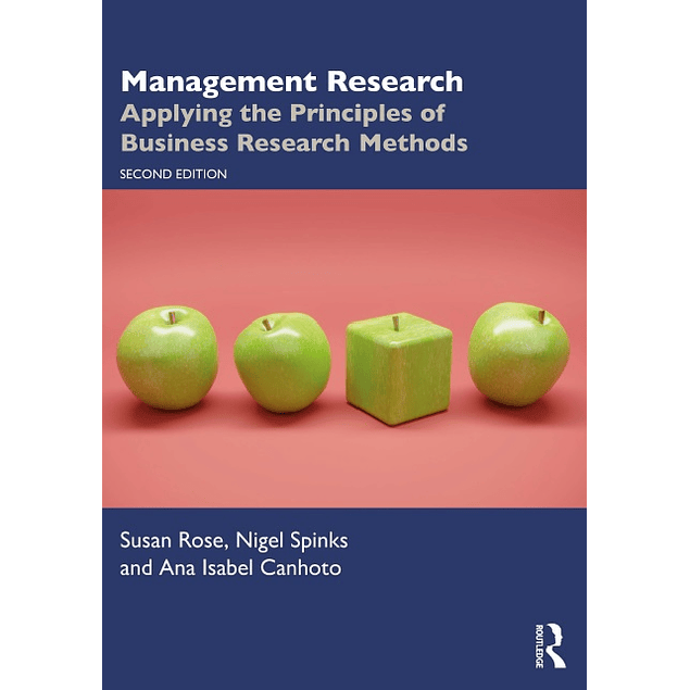 Management Research: Applying the Principles of Business Research Methods 2nd Edition