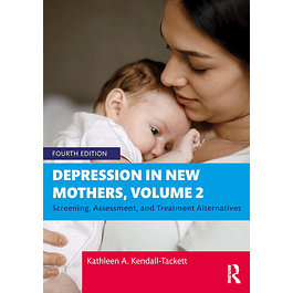 Depression in New Mothers, Volume 2: Screening, Assessment, and Treatment Alternatives 4th Edition