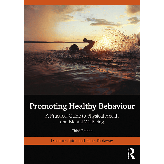 Promoting Healthy Behaviour: A Practical Guide to Physical Health and Mental Wellbeing 3rd Edition