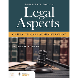 Legal Aspects of Health Care Administration 14th Edition 