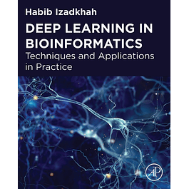 Deep Learning in Bioinformatics: Techniques and Applications in Practice