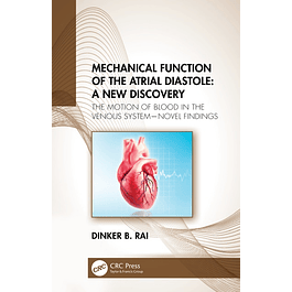 Mechanical Function of the Atrial Diastole: A New Discovery: The Motion of Blood in the Venous System―Novel Findings