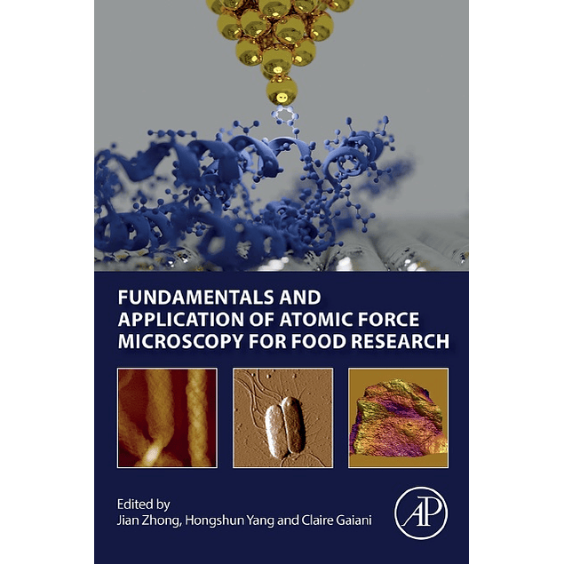 Fundamentals and Application of Atomic Force Microscopy for Food Research