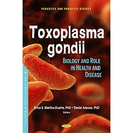 Toxoplasma Gondii: Prevalence and Role in Health and Disease