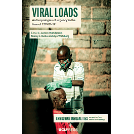 Viral Loads: Anthropologies of Urgency in the Time of COVID-19