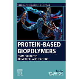 Protein-Based Biopolymers: From Source to Biomedical Applications
