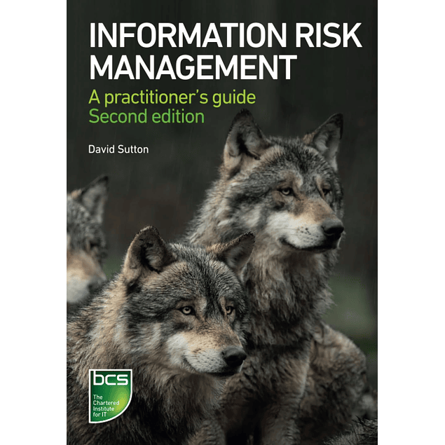 Information Risk Management: A practitioner's guide 2nd Edition