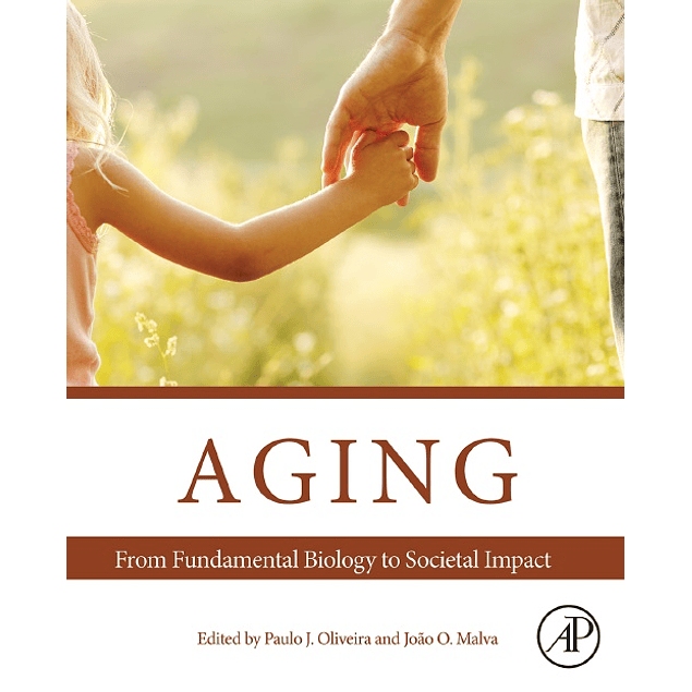 Aging: From Fundamental Biology to Societal Impact