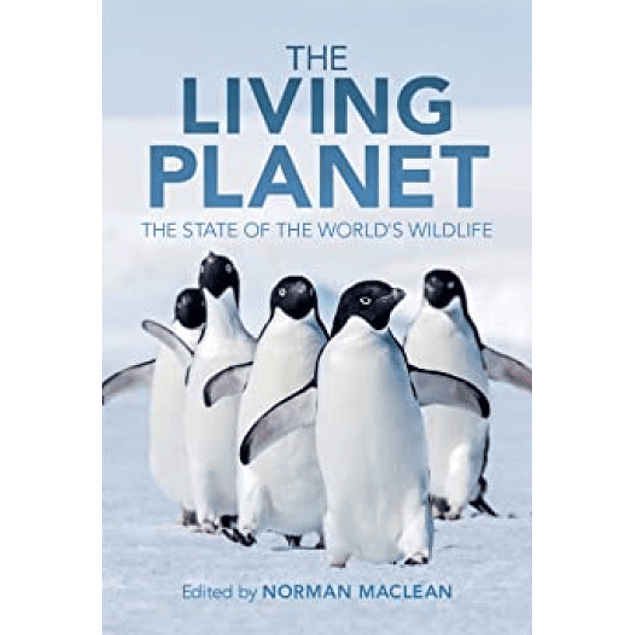 The Living Planet: The State of the World's Wildlife