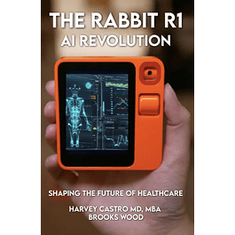 AI in Healthcare: The Role of RABBIT R-1 in Transforming Medical Practice