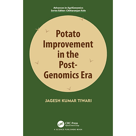 Potato Improvement in the Post-Genomics Era (Advances in Agri-Genomics)