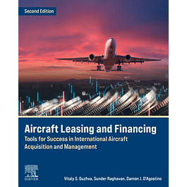 Aircraft Leasing and Financing: Tools for Success in International Aircraft Acquisition and Management 2nd Edition