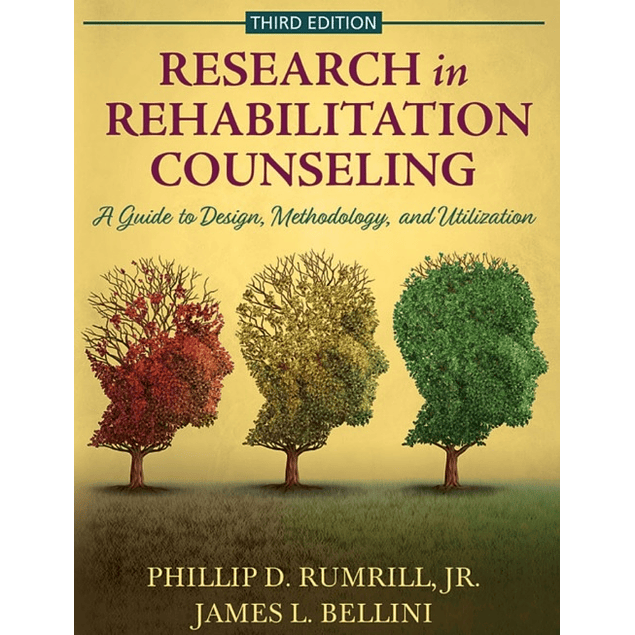 Research in Rehabilitation Counseling: A Guide to Design, Methodology, and Utilization 3rd Edition